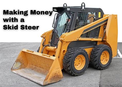 how to make money with skid steer|buy skid steer near me.